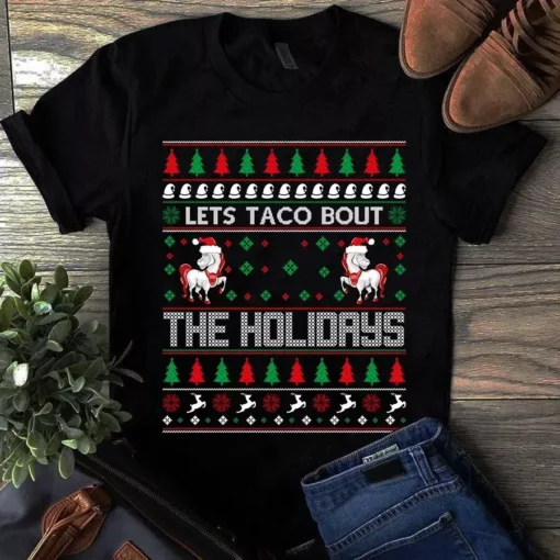 Lets Taco Bout The Holidays Christmas Xmas Gift Funny Tshirt