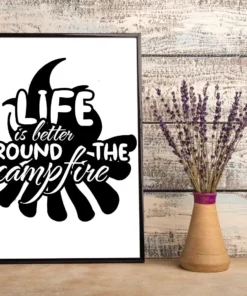 Life Is Better Around The Campfire Camping Hiking Gift Poster