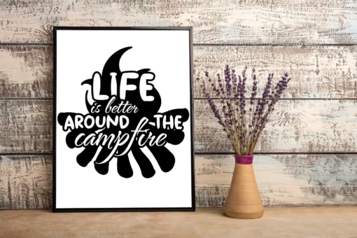 Life Is Better Around The Campfire Camping Hiking Gift Poster