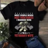 Most People Never Meet Their Hero I Married Mine I'm A Veteran's Wife Tshirt 2 Most People Never Meet Their Hero I Married Mine Im a Veterans Wife Tshirt