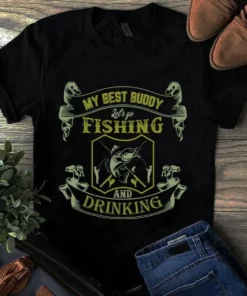 My Best Buddy Let's Go Fishing And Drinking Fishing Tshirt