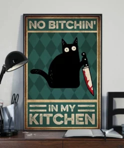 No Bitchin In My Kitchen Naughty Black Cat Poster