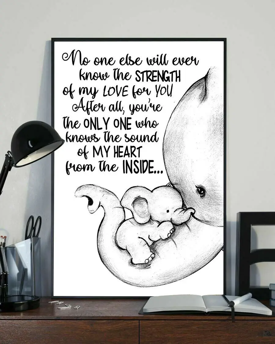 No One Else Will Ever Know The Strength Of My Love Elephant Poster 1 No One Else Will Ever Know The Strength Of My Love Elephant Poster