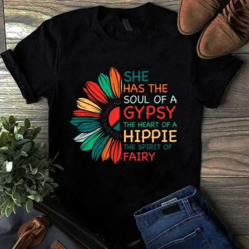She Has The Soul Of A Gypsy The Heart Of A Hippie Sunflower Tshirt