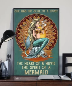She Has The Soul Of A Gypsy The Heart Of A Hippie The Spirit Of A Mermaid Poster