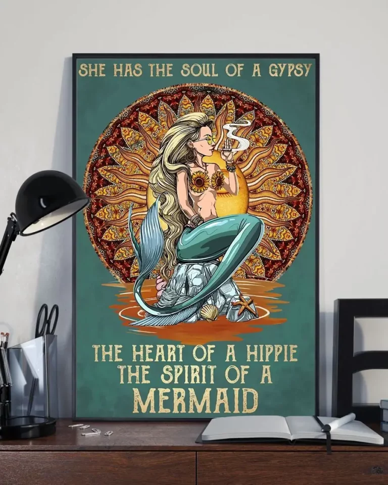 She Has the Soul of a Gypsy the Heart of a Hippie the Spirit of a Mermaid Poster