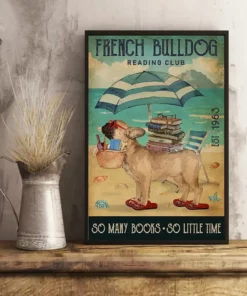 French Bulldog Reading Club So Many Books So Little Time Dog Poster