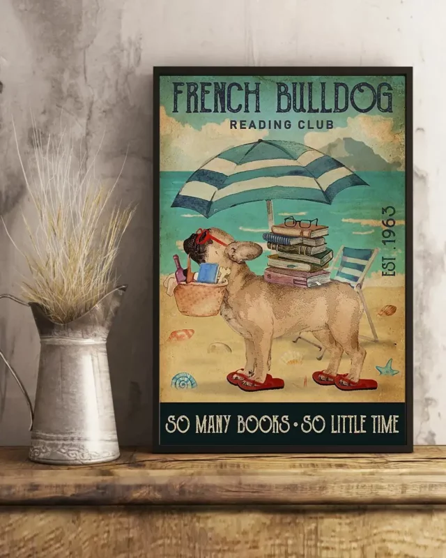 French Bulldog Reading Club So Many Books So Little Time Dog Poster
