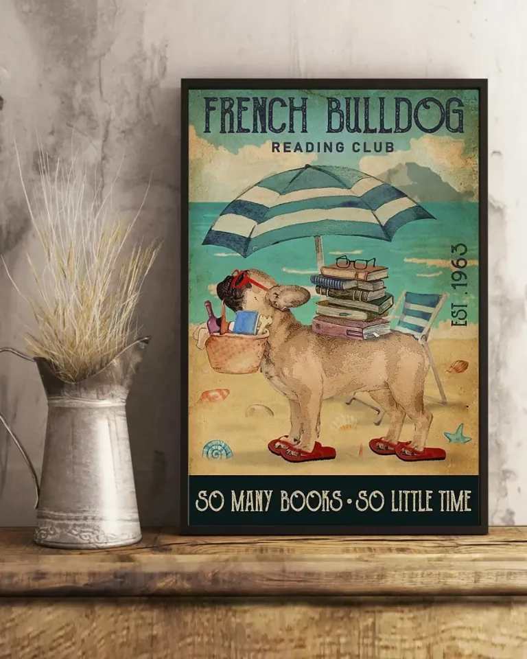 French Bulldog Reading Club So Many Books So Little Time Dog Poster