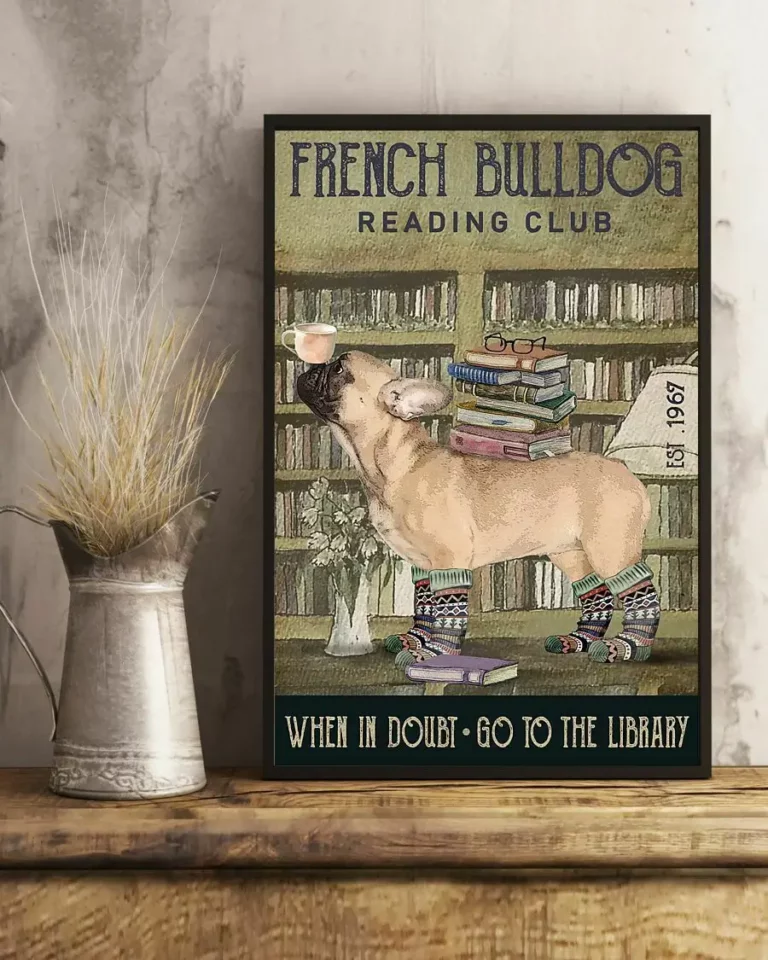 French Bulldog Reading Club When in Doubt Go to Library Dog Poster