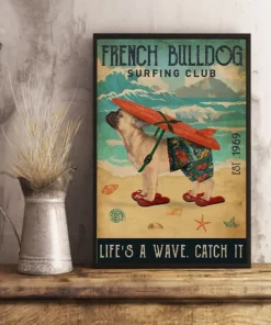 French Bulldog Surfing Club Life's A Wave Catch It Dog Beach Poster