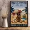German Shepherd Beach Club Beach Life Is Ruff Dog Beach Life Poster