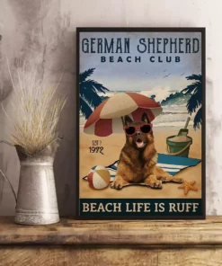 German Shepherd Beach Club Beach Life Is Ruff Dog Beach Life Poster