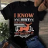 I Know I Hunt Like a Gild Try Too Keep Up Tshirt