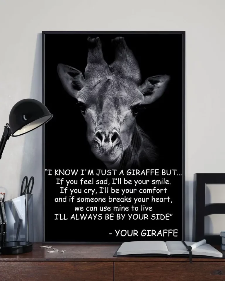 I Know Im Just a Giraffe but if You Feel Sad Ill Be Your Smile Poster