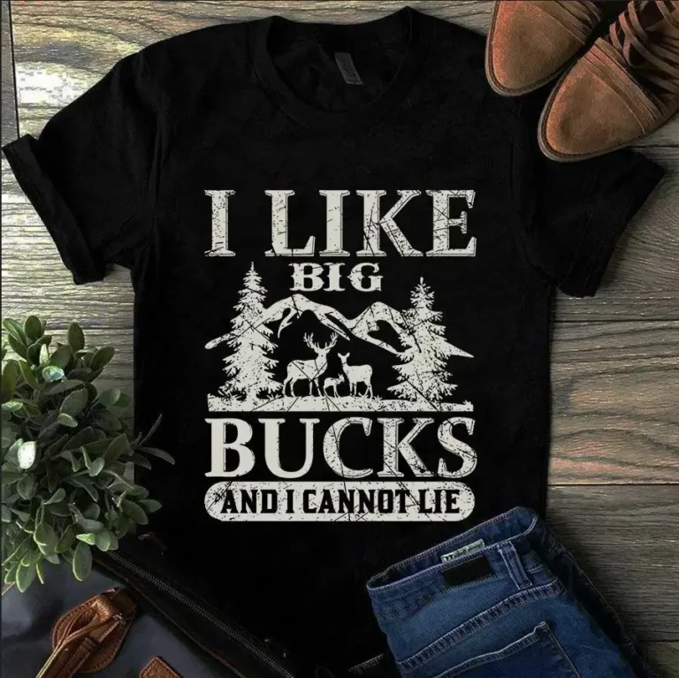 I Like Big Bucks and I Cannot Lie Hunting Tshirt