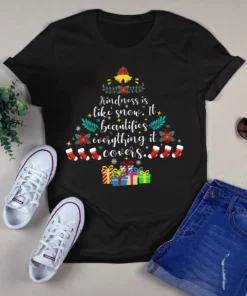 Kindness Is Like Snow It Beautifies Everything It Covers Christmas Tree Tshirt