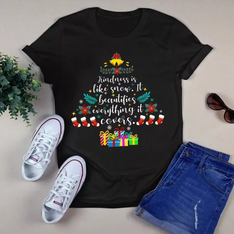 Kindness Is Like Snow It Beautifies Everything It Covers Christmas Tree Tshirt