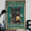 Let Me Pour You a Tall Glass of Get Over It Oh and Heres a Straw Cat Poster