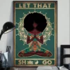 Let That Sht Go Black Girl Yoga Meditation Poster