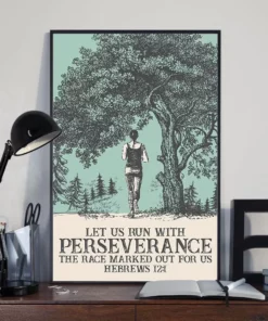 Let Us Run With Perseverance The Race Marked Out For Us Running Poster
