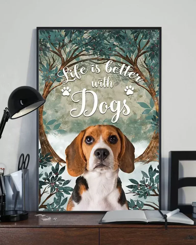 Life Is Better With Dogs Beagle Gift Poster