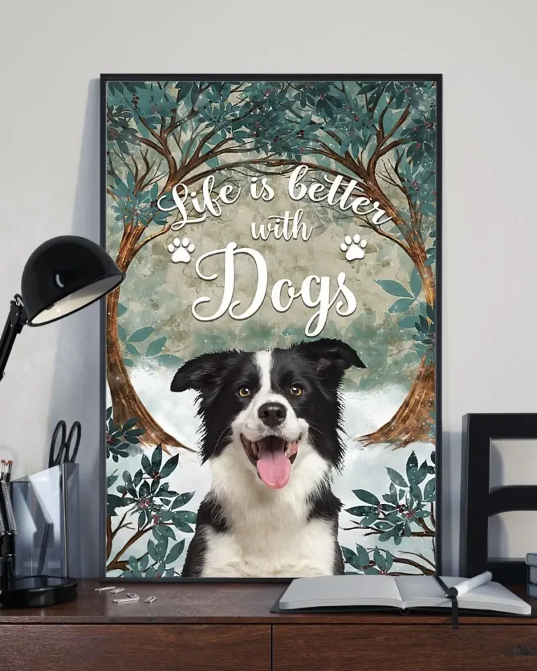 Life is Better With Dogs Border Collie Poster