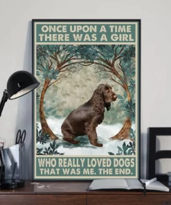 Once Upon A Time There Was A Girl Who Really Loved Dogs Boykin Spaniel Pinscher Poster