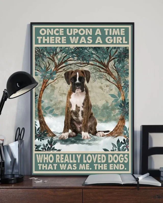 Once Upon A Time There Was A Girl Who Really Loved Dogs Brindle Boxer Poster