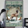 Once Upon A Time There Was A Girl Who Really Loved Dogs Brindle Dane Poster 2 Once Upon a Time There Was a Girl Who Really Loved Dogs Brindle Dane Poster