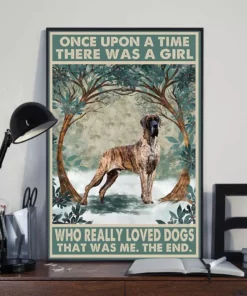 Once Upon A Time There Was A Girl Who Really Loved Dogs Brindle Dane Poster
