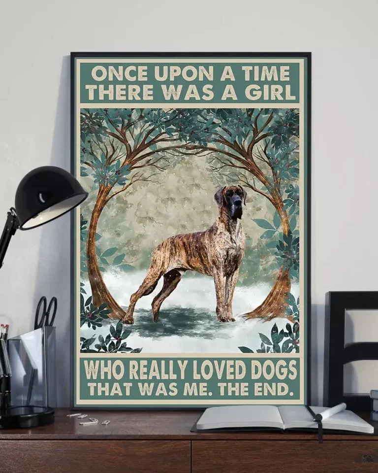 Once Upon a Time There Was a Girl Who Really Loved Dogs Brindle Dane Poster