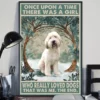 Once Upon A Time There Was A Girl Who Really Loved Dogs Cream Whoodle Poster 2 Once Upon a Time There Was a Girl Who Really Loved Dogs Cream Whoodle Poster