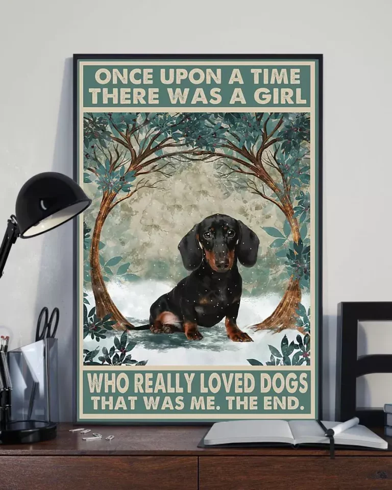 Once Upon a Time There Was a Girl Who Really Loved Dogs Dachshund Poster