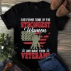 God Found Some Of The Strongest Women And Made Them Veterans Tshirt 2 God Found Some of the Strongest Women and Made Them Veterans Tshirt