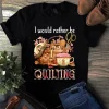 I Would Rather Be Quilting Sewing Gift Tshirt 2 I Would Rather Be Quilting Sewing Gift Tshirt