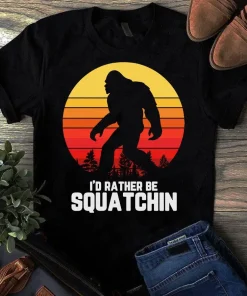 I'd Rather Be Squatchin Bigfoot Sasquatch Retro Tshirt