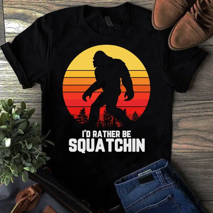 I'd Rather Be Squatchin Bigfoot Sasquatch Retro Tshirt 1 I'd Rather Be Squatchin Bigfoot Sasquatch Retro Tshirt