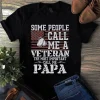Some People Call Me a Veteran the Most Important Call Me Papa Dad Tshirt
