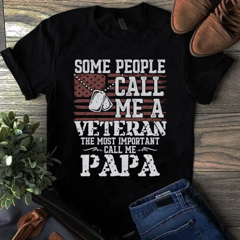 Some People Call Me A Veteran The Most Important Call Me Papa Dad Tshirt