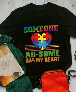 Someone Au-some Has My Heart Autism Tshirt