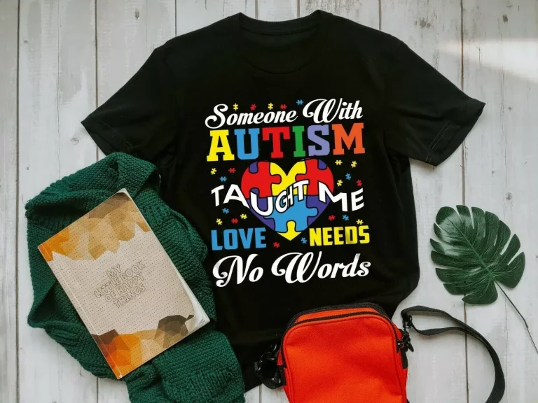 Someone With Autism Taught Me Love Needs No Words Gift tShirt