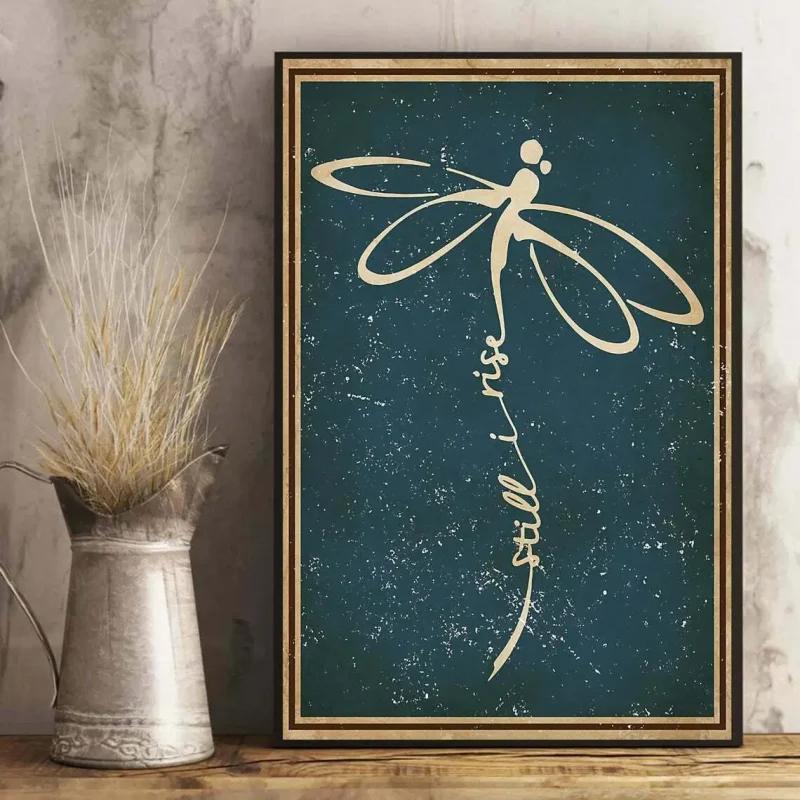 Still I Rise Dragonfly Home Decor Art Poster