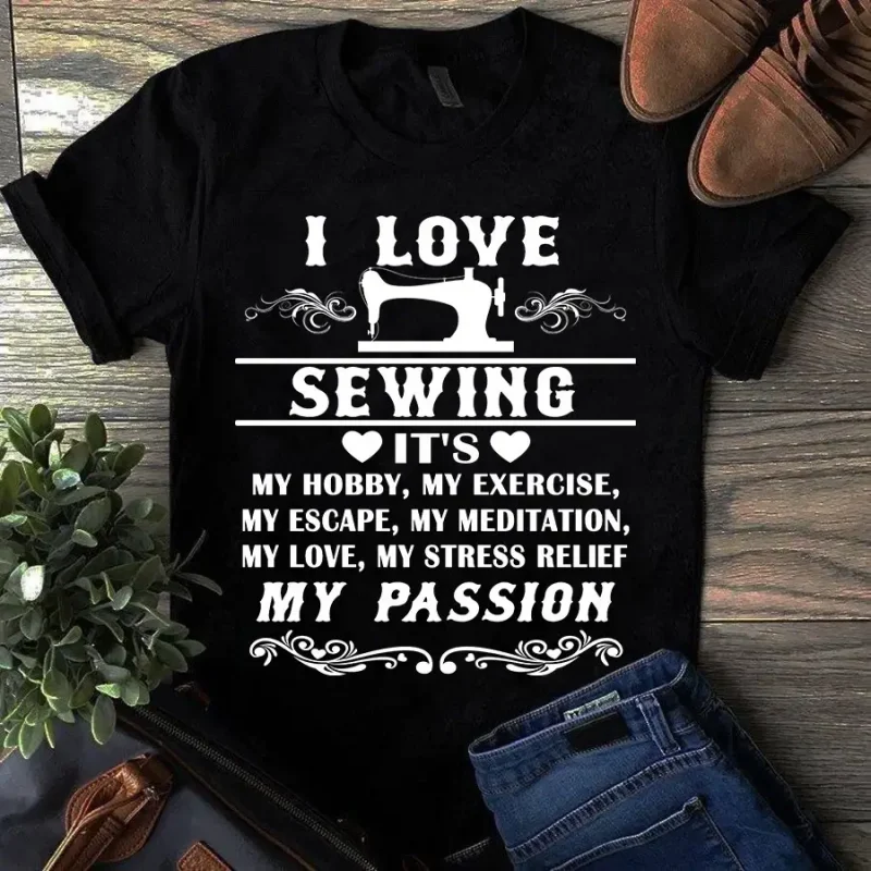 I Love Sewing It’s My Hobby My Exercise My Escape Sewing Quilting Tshirt