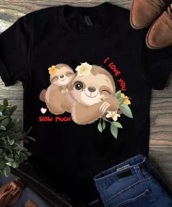I Love You Slow Much Sloth Lover Happy Valentines Day Gift Tshirt