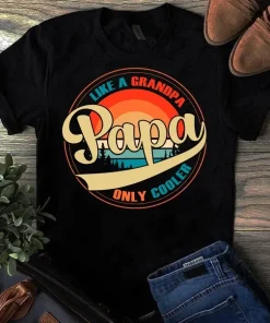 Papa Like a Grandpa Only Cooler Father Dad Vintage Tshirt