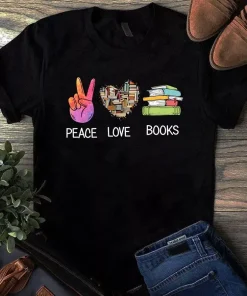 Peace Love Books Love Reading Bookworm Tshirt