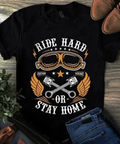 Ride Hard or Stay Home Mechanic Biker tShirt