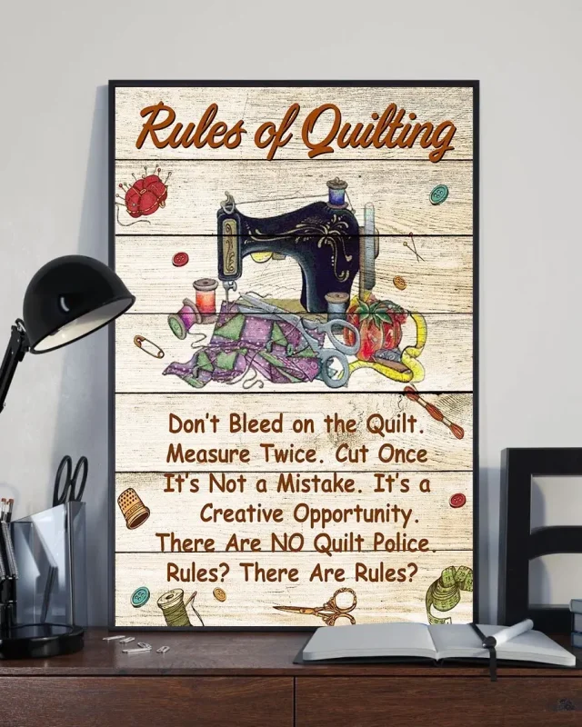 Rules Of Quilting Don’t Bleed On The Quilt Sewing Quilting Poster