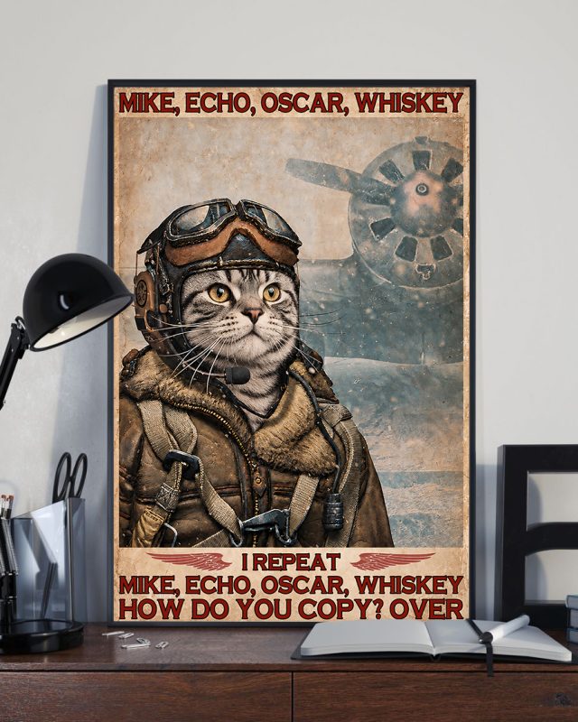 Mike Echo Oscar Whiskey I Repeat How Do You Copy Over American Shorthair Cat Meow Poster